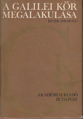 Kende Zsigmond - A Galilei Kör megalakulása