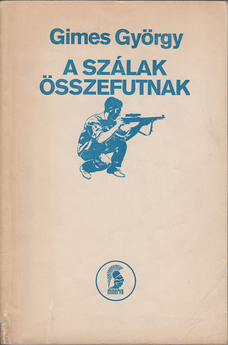 Gimes György - A szálak összefutnak