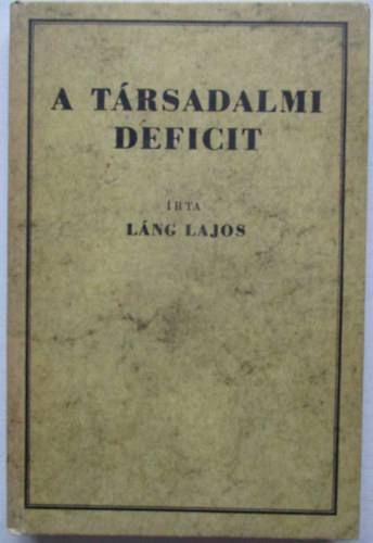 Lng Lajos - A trsadalmi deficit (reprint)