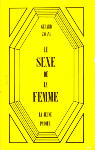 G�rard Zwang - Le sexe de la femme