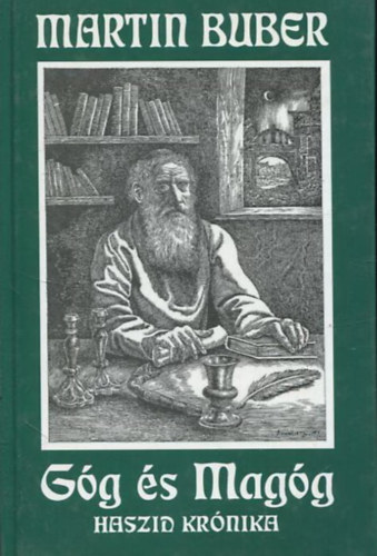 Martin Buber - Góg és magóg (Haszid krónika)