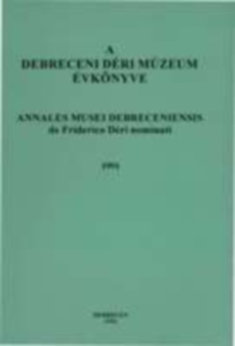 A debreceni D�ri M�zeum �vk�nyve 1991