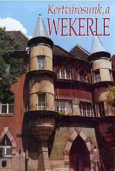Nagy Gergely - Kertv�rosunk, a Wekerle