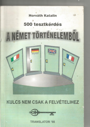 Dr. Horvth Katalin - 500 tesztkrds a nmet trtnelembl