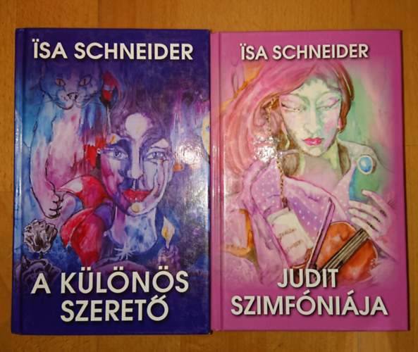 Isa Schneider - 2 k�nyv Isa Schneidert�l: A k�l�n�s szeret�, Judit szimf�ni�ja