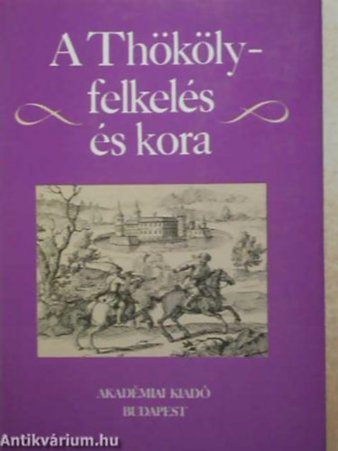 Benczdi Lszl - A Thkly-felkels s kora