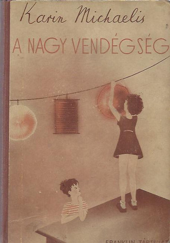 Karin Michaelis - A nagy vendégség