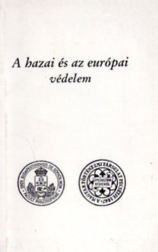 Dr. Szabolcs Ott  (szerk.) - A hazai s az eurpai vdelem