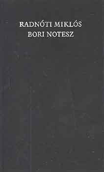 Radn�ti Mikl�s - Bori notesz I-II.