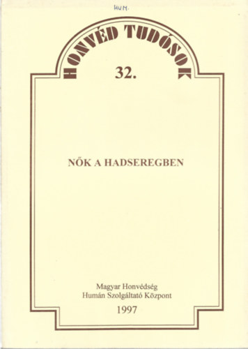 Dr. Bolg�r Judit - Dr. Kormos Zsuzsa - N�k a hadseregben