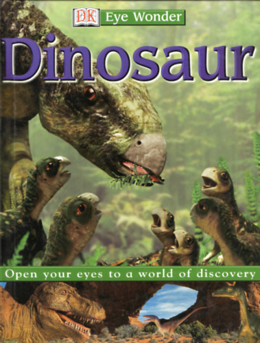 Dinosaur - Open your eyes to a world of discovery (Eye Wonder)