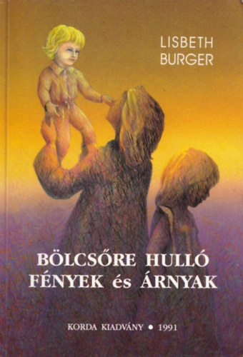 Lisbeth Burger - Blcsre hull fnyek s rnyak-Egy bba naplja