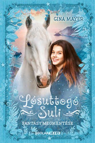 Gina Mayer - Fantasy megmentse - Lsuttog Suli 1.