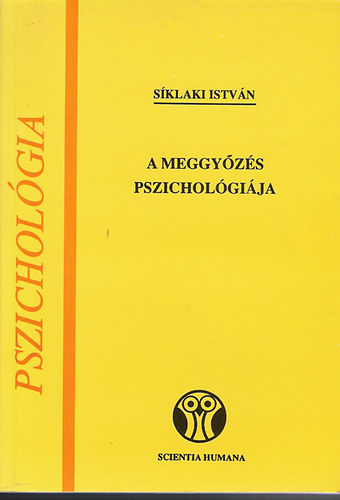 Sklaki Istvn - A meggyzs pszicholgija