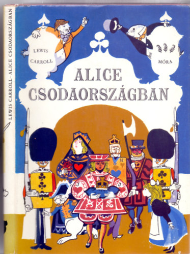 Lewis Carroll - Alice Csodaorszgban (Msodik kiads - Szecsk Tams rajzaival)