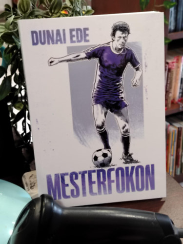 Dunai Ede - Mesterfokon