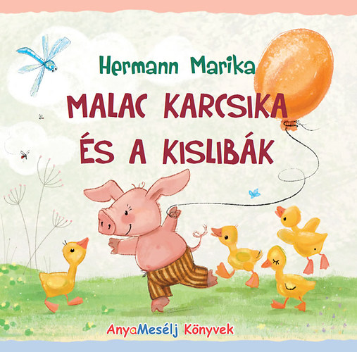 Hermann Marika - Malac Karcsika �s a kislib�k