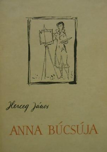 Herceg J�nos - Anna b�cs�ja