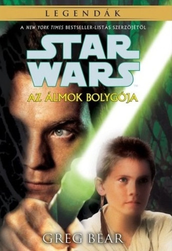 Greg Bear - Star Wars: Az �lmok bolyg�ja