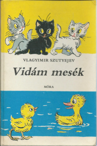 Vlagyimir Szutyejev - Vid�m mes�k - Kem�ny k�t�sben