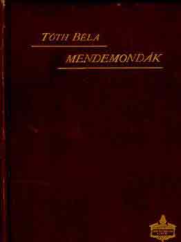 Tth Bla - Mendemondk (A vilgtrtnet furcsasgai)