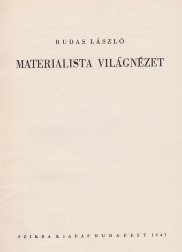 Rudas L�szl� - Materialista vil�gn�zet
