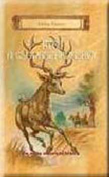 M�ra Ferenc - Rege a csodaszarvasr�l �s m�s elbesz�l�sek