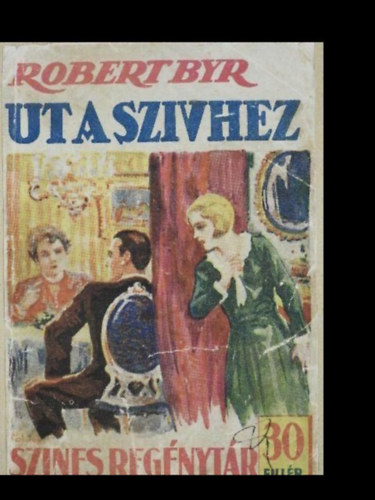 Robert Byr - t a szvhez (Sznes regnytr 140. szm)