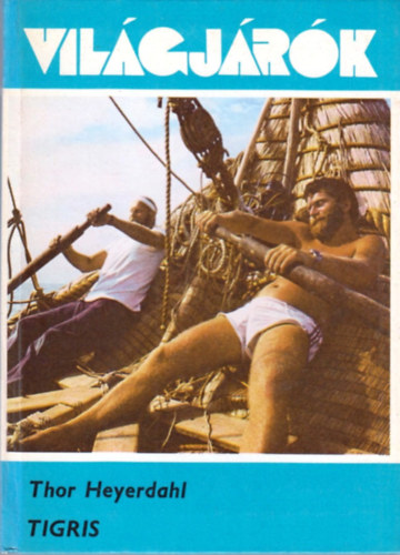 Thor Heyerdahl - Tigris