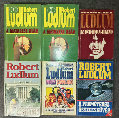 Robert Ludlum - Robert Ludlum k�nyvcsomag (5 m� 6 k�tetben): A Matarese Kl�n 1-2. / Az Osterman-v�kend / A szen�tor / Indi�n kommand� / A Prom�teusz-k�ldet�s