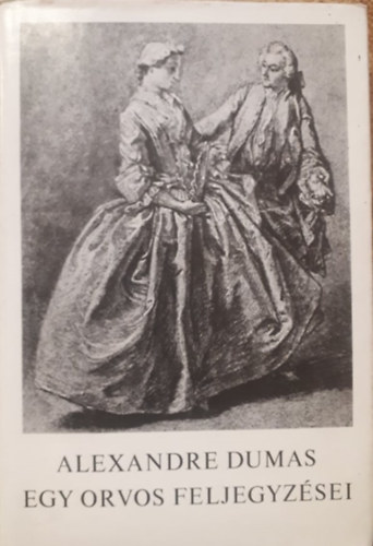 Alexandre Dumas - Egy orvos feljegyz�sei II.