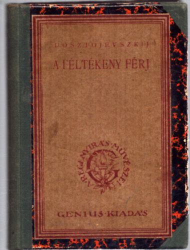 Fjodor Mihajlovics Dosztojevszkij - A fltkeny frj