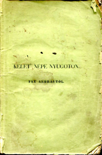 Kelet n�pe nyugoton - F�y Andr�st�l