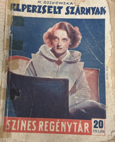 M. Roskowska - Felperzselt sz�rnyak (Sz�nes reg�nyt�r 417. sz�m)