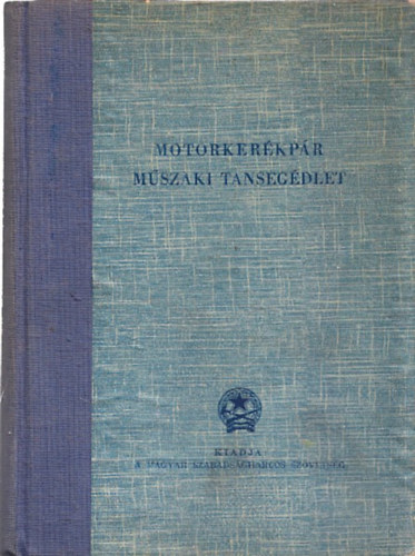 Nemák Béla - Motorkerékpár műszaki tansegédlet (melléklettel)