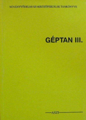 Dr. Komáromi József, Svincsók Lajos Imeli István - Géptan III. - Az 31-100 növényvédelmi szak számára