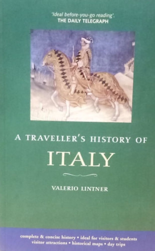 A Traveller's History of Italy - Egy utaz trtnete Olaszorszgrl