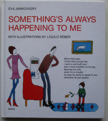 Janikovszky �va - Something's always happening to me