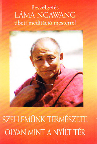 L�ma Ngawang - Szellem�nk term�szete olyan mint a ny�lt t�r