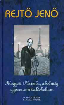 Rejt� Jen� - Megyek P�rizsba, ahol m�g egyszer sem haldokoltam