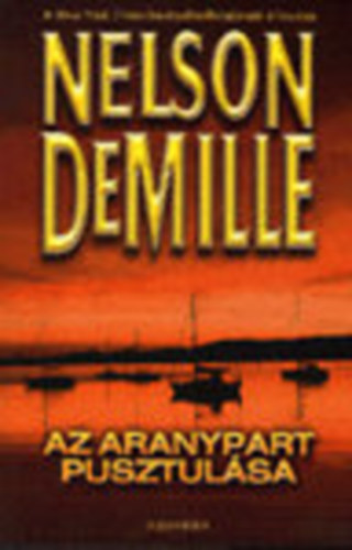 Nelson DeMille - Az Aranypart pusztulása