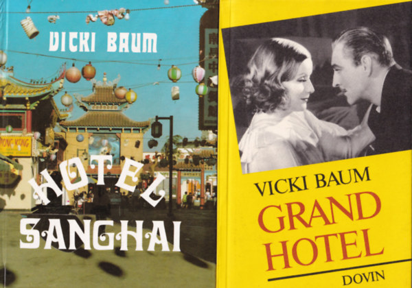 Vicki Baum - 2 db Vicki Baum: Grand Hotel, Hotel Sanghai.