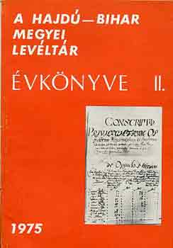 Gazdag Istv�n  (Szerk.) - A Hajd�-Bihar Megyei Lev�lt�r �vk�nyve II. 1975