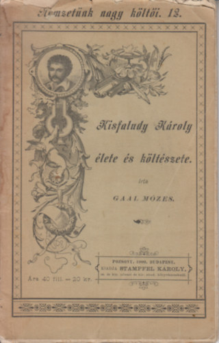 Gaal M�zes - Kisfaludy K�roly �lete �s k�lt�szete - Nemzet�nk nagy k�lt�i 12.