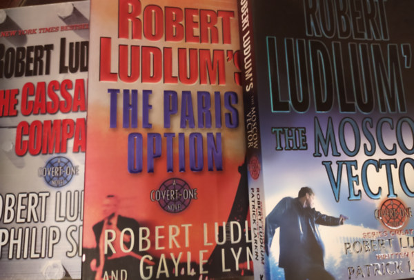 Philip Shelby, Patrick Larkin, Gayle Lynds Robert Ludlum - The Moscow vector, The Paris option, The Cassandra compact