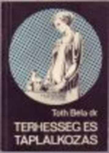 Dr. Tth Bla - Terhessg s tpllkozs
