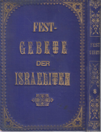 Festgebete der Israeliten 8. (Pessachfestes)