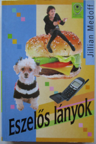Jillian Medoff - Eszelős lányok