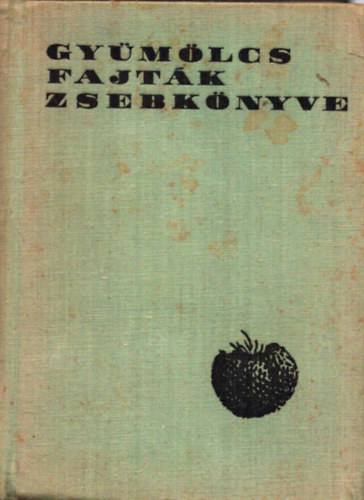 Dr. Tomcsnyi Pl; Rayman Jnos - Gymlcsfajtk zsebknyve