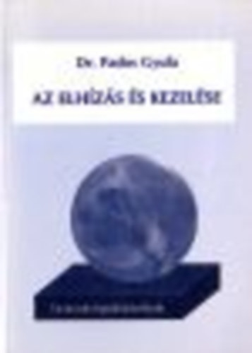 Dr. Pados Gyula - Az elh�z�s �s kezel�se
